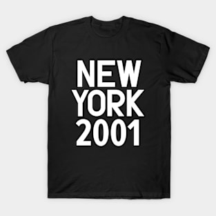 New York Birth Year Series: Modern Typography - New York 2001 T-Shirt